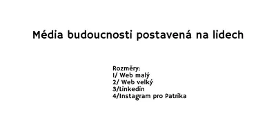 Média budoucnosti postavená na lidech