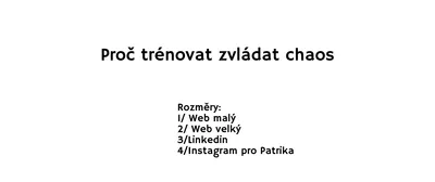 Proč trénovat zvládání chaosu